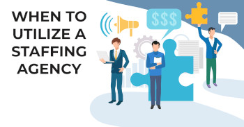 When to use a Staffing Agency